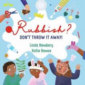 Rubbish? de Linda Newbery