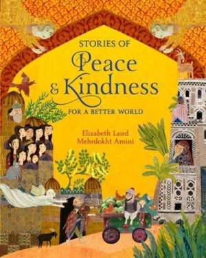 Stories of Peace and Kindness de Elizabeth Laird