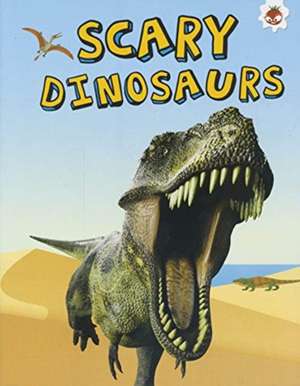 Scary Dinosaurs - My Favourite Dinosaurs de Emily Kington