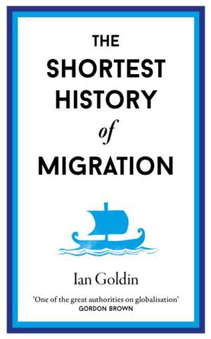 Goldin, I: Shortest History of Migration