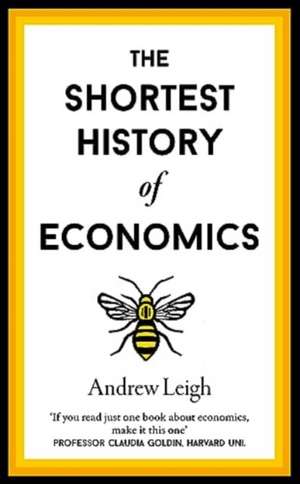 The Shortest History of Economics de Andrew Leigh