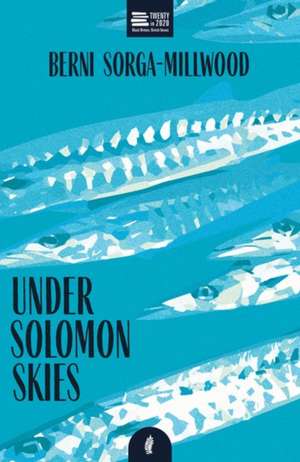 Under Solomon Skies de Berni Sorga-Millwood