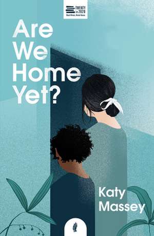 Are We Home Yet? de Katy Massey