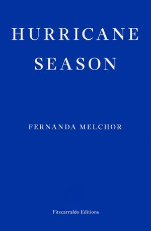 Hurricane Season de Fernanda Melchor