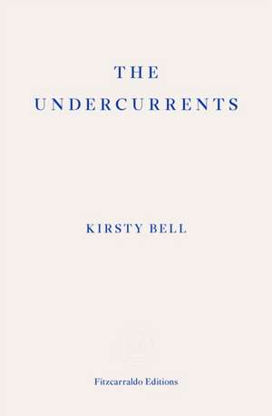 Bell, K: Undercurrents