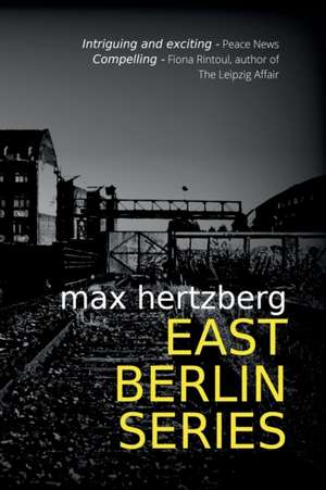 East Berlin Series: Omnibus Edition de Max Hertzberg