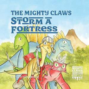 The Mighty Claws Storm A Fortress de Nat Luurtsema