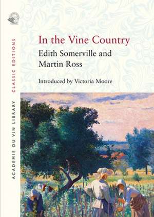 In the Vine Country de Victoria Moore