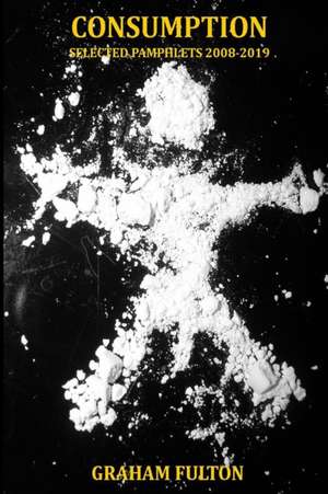 Consumption de Graham Fulton
