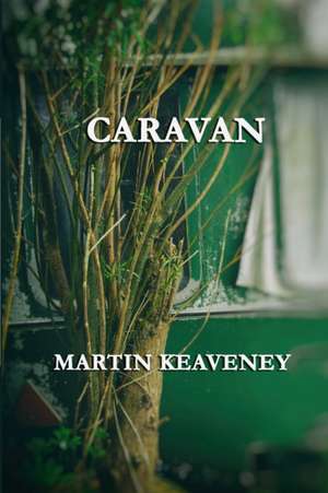 Caravan de Martin Keaveney