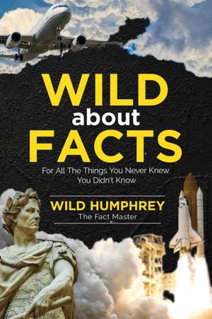 Wild About Facts de Wild Humphrey