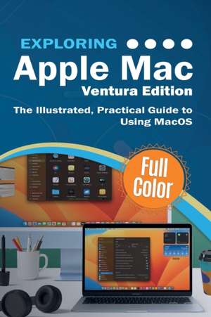 Exploring Apple Mac - Ventura Edition de Kevin Wilson