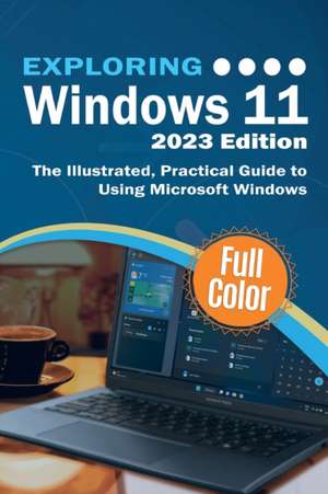 Exploring Windows 11 - 2023 Edition de Kevin Wilson