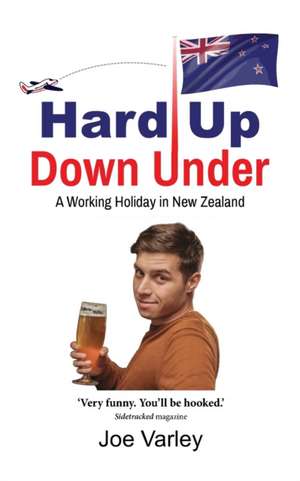 HARD UP DOWN UNDER de Joe Varley