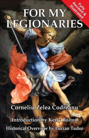 For My Legionaries de Corneliu Zelea Codreanu