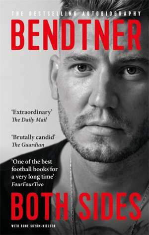 Bendtner: Both Sides de Nicklas Bendtner