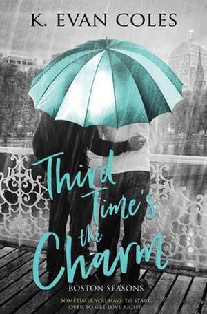 Third Time's the Charm de K. Evan Coles