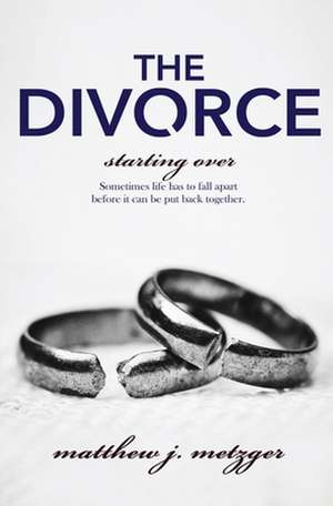 The Divorce de Mathew J. Metzger