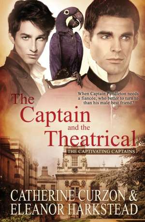 The Captain and the Theatrical de Eleanor Harkstead