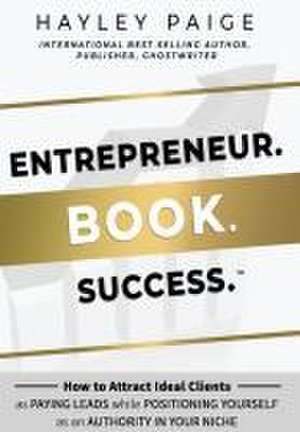 Entrepreneur. Book. Success.(TM) de Hayley Paige