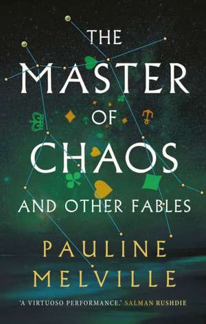 The Master of Chaos and Other Fables de Pauline Melville