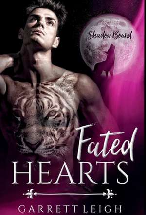 Fated Hearts de Garrett Leigh
