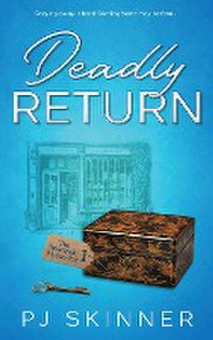 DEADLY RETURN de Pj Skinner