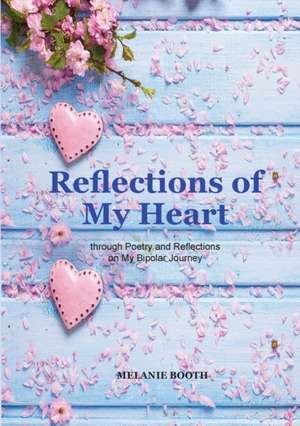 Reflections of My Heart de Melanie Booth