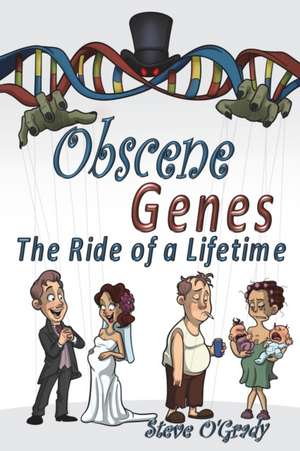 Obscene Genes de Steve O'Grady