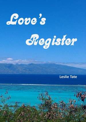 Love's Register de Leslie Tate