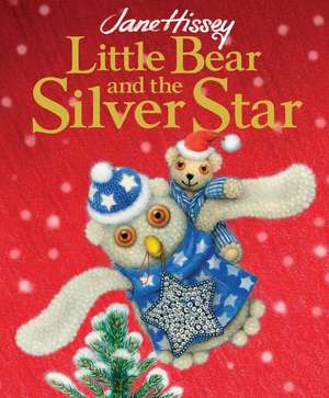 Little Bear and the Silver Star de Jane Hissey