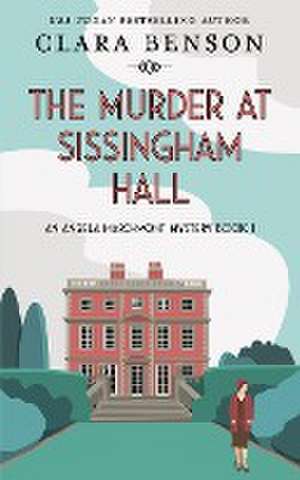 The Murder at Sissingham Hall de Clara Benson