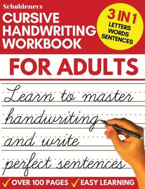 Cursive Handwriting Workbook for Adults de Scholdeners
