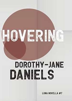 Hovering de Dorothy-Jane Daniels