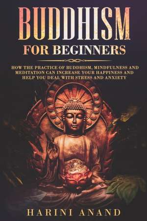 Buddhism for Beginners de Harini Anand