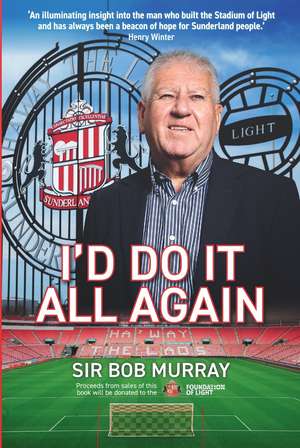 I'd Do It All Again! de Bob Murray