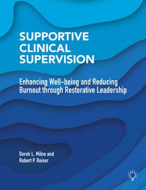 Supportive Clinical Supervision de Derek L Milne