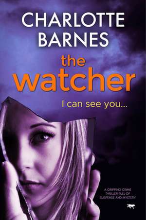 The Watcher de Charlotte Barnes