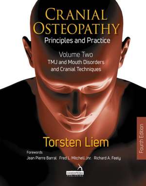 Cranial Osteopathy: Principles and Practice - Volume 2 de Torsten Liem