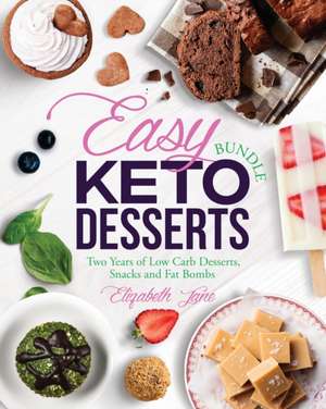 Easy Keto Desserts Bundle de Elizabeth Jane