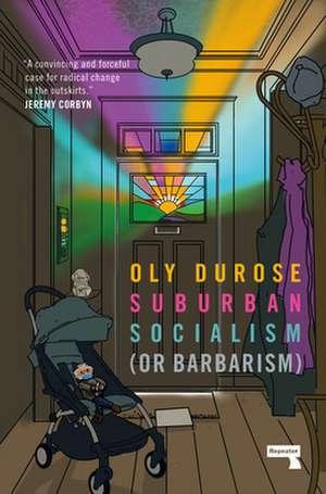 Suburban Socialism de Oly Durose