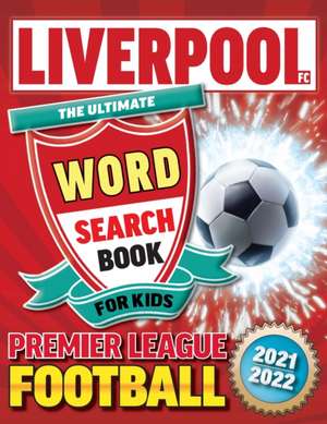 Liverpool FC Premier League Football Word Search Book For Kids de Creative Kids Studio