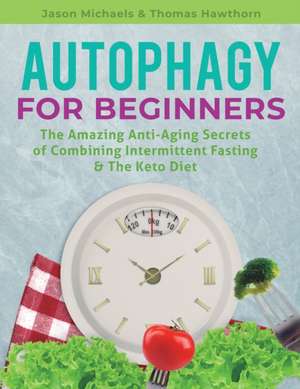 Autophagy for Beginners de Jason Michaels