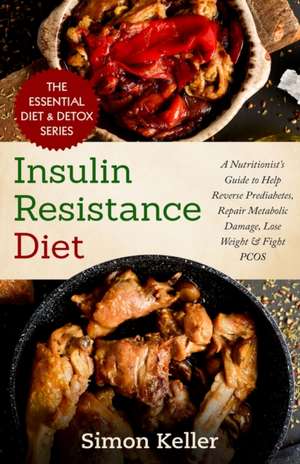 Insulin Resistance Diet de Simon Keller