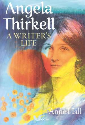 Angela Thirkell: A Writer's Life de Anne Hall