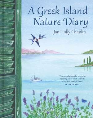 A Greek Island Nature Diary de Jani Tully Chaplin