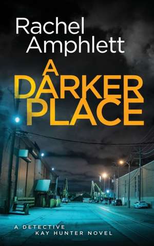 A Darker Place de Rachel Amphlett