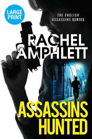 Assassins Hunted de Rachel Amphlett