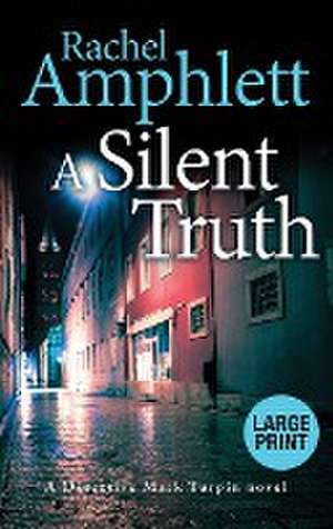 A Silent Truth de Rachel Amphlett