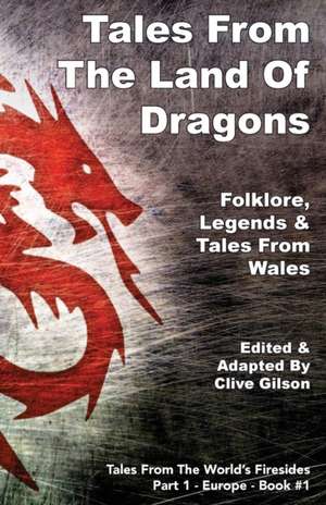 Tales From The Land Of Dragons de Clive Gilson